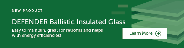 New Product - UL Ballistic Insulated Glass: Learn More